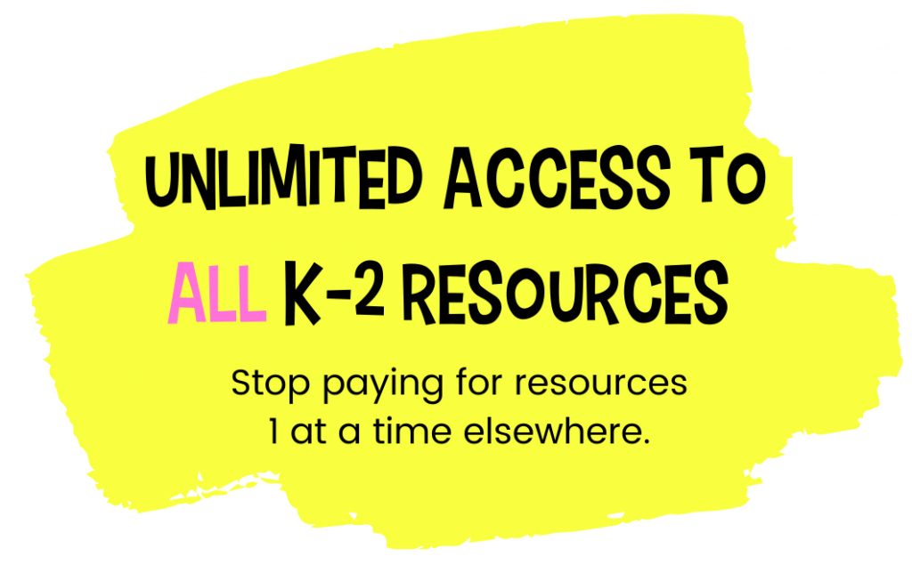 yellow blob with text unlimited access to ALL K-2 resources
